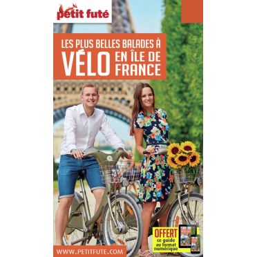 Guide Le Petit Futé : Les Plus Belles Balades à Vélo en Ile-de-France
