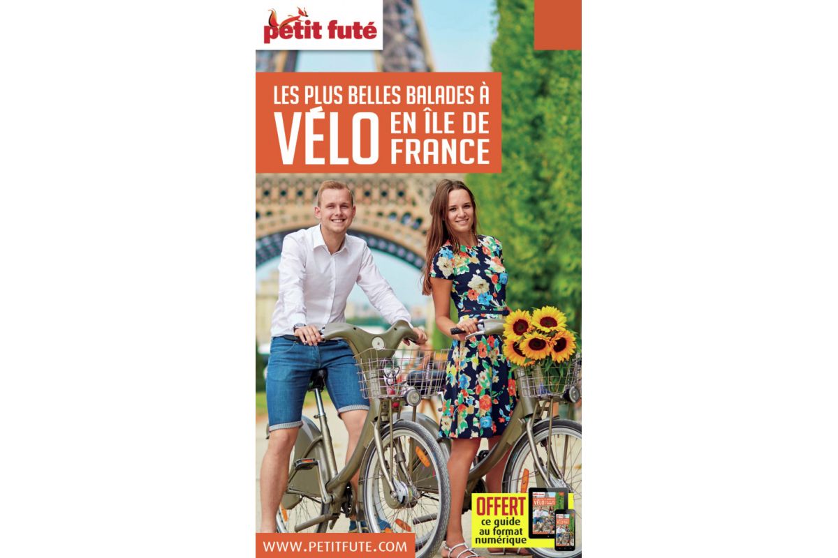 Guide Le Petit Futé : Les Plus Belles Balades à Vélo en Ile-de-France
